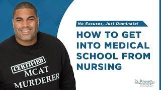 BSN to MD: How to get into medical school from nursing