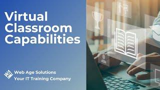 Virtual Classroom Capabilities (Web Age Solutions)