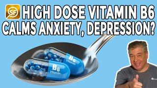 Vitamin B6 Supplements In High Doses Can Calm Anxiety, Depression