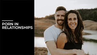 Porn In Relationships - ft/Aaron & Jenna Zint