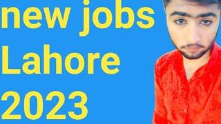 Lahore job 2023 | New factory job | Lahore private jobs