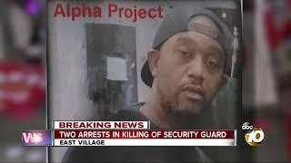 Two men arrested in slaying of Alpha Project shelter security guard