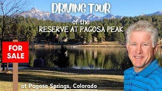 Driving Tour of The Reserve at Pagosa Peak