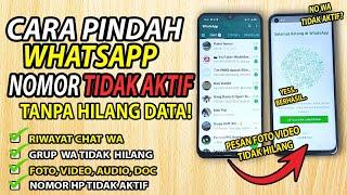 NOMOR WHATSAPP TIDAK AKTIF? Begini Cara Terbaru Memindahkan Chat Whatsapp Nomor HP Tidak Aktif 2024