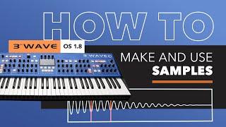 3rd Wave How To Make And Use Samples - OS 1.8 Tutorial and Video Manual