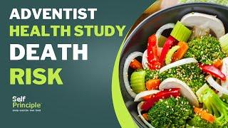 What can the Adventist Health Study Teach us about our risk of death? Plant based vs western diet