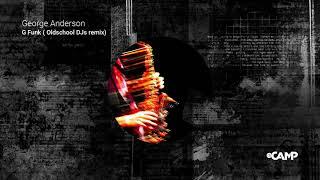 George Anderson - G Funk (OldSchool DJs Radio Mix)