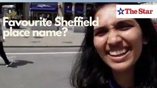 What's the best Sheffield place name? | Asking Sheffielders their favourite place name in Sheffield