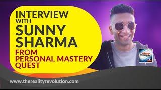 Interview with Sunny Sharma of Personal Mastery Quest