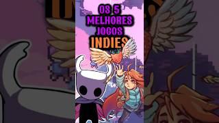 Os 5 Melhores Jogos Indies