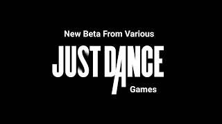 New Beta From Various Just Dance Games (Reuploaded)