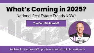 December National Real Estate Trends Update with Ironton Capital 12/17/24