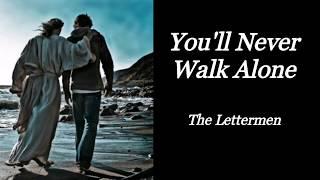 YOU'LL NEVER WALK ALONE | THE LETTERMEN | INSPIRATIONAL SONG | LYRIC VIDEO