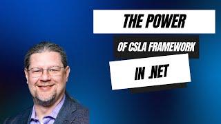 The Power of CSLA Framework in .NET - .NET 168