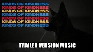 KINDS OF KINDNESS Trailer Music Version - Announcement