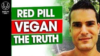 The Truth About Red Pill Vegan