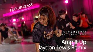 [POP UP CLASS] Amp It Up (Jaydon Lewis Remix) l Hyewon Choreography