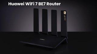 Huawei WiFi 7 BE7 Router : First Look - Review Full Specifications