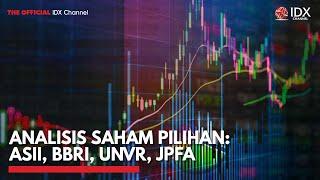 Analisis Saham Pilihan: ASII, BBRI, UNVR, JPFA | IDX CHANNEL