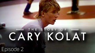 The Story Of Cary Kolat | Episode 2