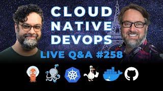 Cloud Native DevOps Q&A (Stream 258)