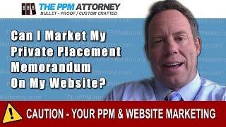 Can I Market My Private Placement Memorandum On My Website?