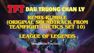 Playlist| #1 Nhạc GAME TFT - ĐẤU TRƯỜNG CHÂN LÝ | Hưng Boris