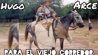 Hugo Arce - Para El Viejo Corredor