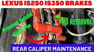 How to Maintain Lexus IS250 IS350 Rear Brakes | Remove Pads | Seized Caliper Slide Pin