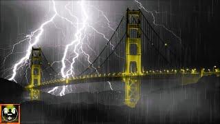 Loud Thunderstorm over Golden Gate Bridge | Rain, Wind, Thunder and Lightning Sounds for Sleeping