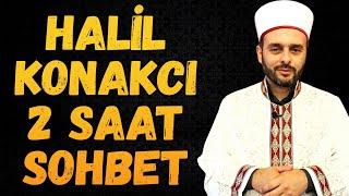 HALİL KONAKCI HOCAEFENDİ 2 SAAT UZUN DİNİ SOHBETİ