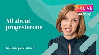 All about progesterone | Dr Louise Newson