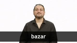 How to pronounce BAZAR in French