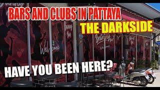 Darkside of Pattaya,  Bars and girls, what goes on out there and is it for you? East Pattaya!