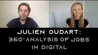 Julien Oudart: 360°analysis of jobs in Digital |Tech Entr. & Author of "The top 20 jobs in digital"