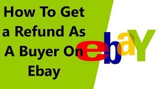 Ebay Refund Guide - Get Your Money Back From a Bad Seller