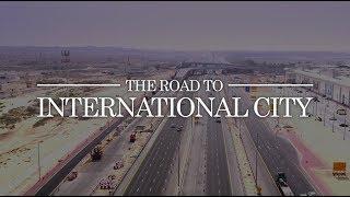 The Road to International City