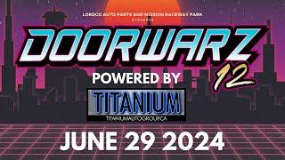 Doorwarz 12: Powered By Titanium Autogroup - June 29 2024