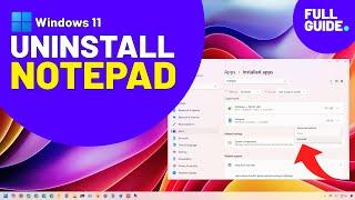 Uninstall Notepad (completely) on Windows 11