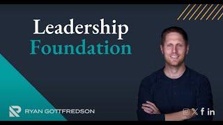 The Leadership Foundation: Key Elements for Executive Success