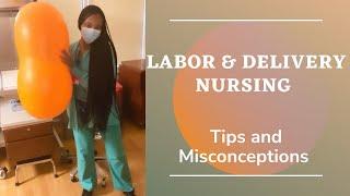 Labor and Delivery Nursing: Misconceptions and Tips