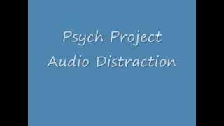 Psych Project Audio Distraction