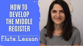 All Things Middle Register & How To Improve It!  Flute Lesson