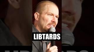 Libtards