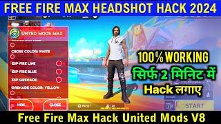 Free Fire Max Hack 2024️|| free fire me hack kaise lagaye || united mode menu hack free fire max