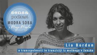 Modra soba/Sensa podkast #19 – Lia Bordon o transspolnosti in tranziciji iz moškega v žensko