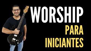 WORSHIP PARA INICIANTES | Aula de Guitarra