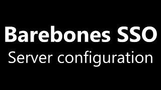 Barebones SSO Server Configuration