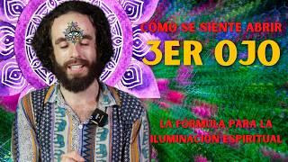 La fórmula de la Iluminación Espiritual | Cómo se siente Abrir el Tercer Ojo️