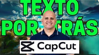 Texto no Fundo do Vídeo - TUTORIAL NO CAPCUT  - Texto Atrás da Pessoa